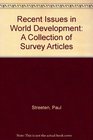 Recent Issues in World Development A Collection of Survey Articles