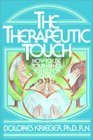 The Therapeutic Touch: How To Use Your Hands To Help or To Heal