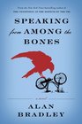 Speaking From Among the Bones (Flavia de Luce, Bk 5)