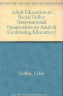 Adult Education As Social Policy