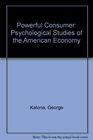 Powerful Consumer Psychological Studies of the American Economy