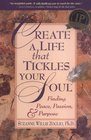Create A Life That Tickles Your Soul  Finding Peace Passion  Purpose