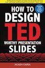 How to Design TEDWorthy Presentation Slides  Presentation Design Principles from the Best TED Talks