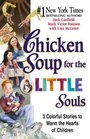 Chicken Soup for the Little Souls 3 Colorful Stories to Warm the Hearts of Children