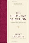 The Cross and Salvation The Doctrine of Salvation