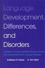 Language Development Differences and Disorders A Perspective for General and Special Education Teachers and ClassroomBased SpeechLanguage Pathologists