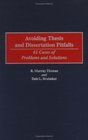 Avoiding Thesis and Dissertation Pitfalls 61 Cases of Problems and Solutions