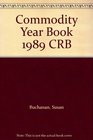 Commodity Year Book 1989 CRB