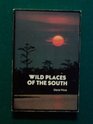 Wild places of the South