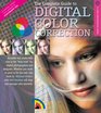 The Complete Guide to Digital Color Correction Revised Edition