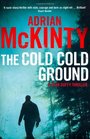 The Cold, Cold Ground (Sean Duffy, Bk 1)