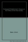 Ecological Enlightenment Essays on the Politics of the Risk Society