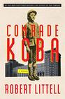 Comrade Koba A Novel