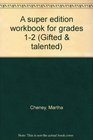 A super edition workbook for grades 12