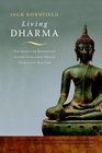 Living Dharma Teachings and Meditation Instructions from Twelve Theravada Masters
