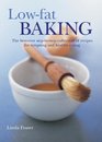 LowFat Baking The bestever stepbystep collection of recipes for tempting and healthy eating