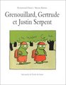Grenouillard Gertrude et Justin Serpent