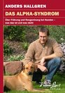 Das AlphaSyndrom ber Fhrung und Rangordnung bei Hunden  was das ist und was nicht
