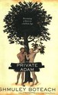 The Private Adam Becoming a Hero in a Selfish Age