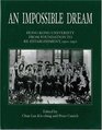 An Impossible Dream Hong Kong University from Foundation to Reestablishment 19101950