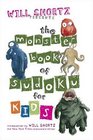 Will Shortz Presents The Monster Book of Sudoku for Kids: 150 Fun Puzzles (Will Shortz Presents...)