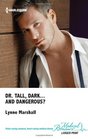 Dr Tall Dark And Dangerous
