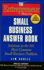 The Entrepreneur Magazine Small Business Answer Book  Solutions to the 101 Most Common Small Business Problems