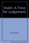 Stalin A Time for Judgement