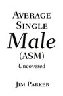 Average Single Male  Uncovered