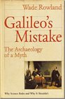 Galileo's Mistake The Archaeology of a Myth