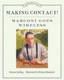 Making Contact Marconi Goes Wireless
