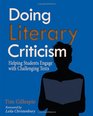 Doing Literary Criticism Helping Students Engage with Challenging Texts