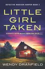 Little Girl Taken An absolutely gripping and heartpounding crime thriller