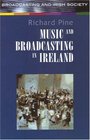 Music and Broadcasting in Ireland