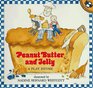 Peanut Butter and Jelly A Play Rhyme