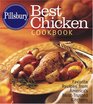 Pillsbury Best Chicken Cookbook Favorite Recipes from America's MostTrusted Kitchens