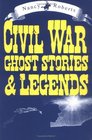 Civil War Ghost Stories  Legends