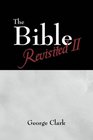 The Bible Revisited II Beyond the Bible