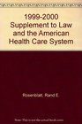 19992000 Supplement to Law and the American Health Care System