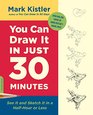 You Can Draw It in Just 30 Minutes See It and Sketch It in a HalfHour or Less