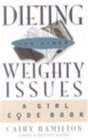 Dieting And Other Weighty Issues