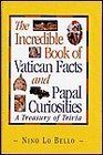 The Incredible Book of Vatican Facts and Papal Curiosities: A Treasury of Trivia