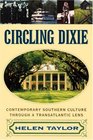 Circling Dixie Contemporary Southern Culture Through a Transatlantic Lens