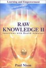 Raw knowledge Part 2 Interviews with Health Achievers