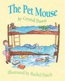 The Pet Mouse