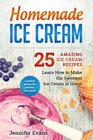 Homemade Ice Cream  25 Amazing Ice Cream Recipes Learn How to Make the Sweetes