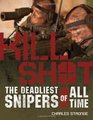 Kill Shot: The 15 Deadliest Snipers of All Time