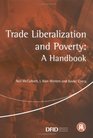 Trade Liberalization and Poverty A Handbook