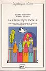 La Rpublique sociale  Contribution  l'tude de la question dmocratique en France