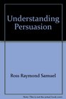 Understanding Persuasion
